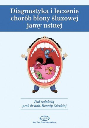 Diagnostyka i leczenie chorób błony śluzowej jamy ustnej