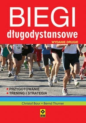 Biegi długodystansowe Przygotowanie trening i strategia