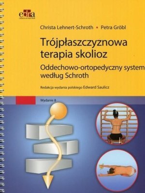 Trójpłaszczyznowa terapia skolioz Oddechowo ortopedyczny system według Schroth