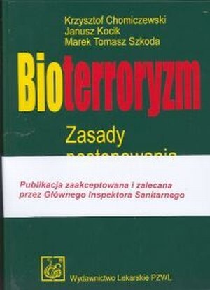Bioterroryzm Zasady postępowania lekarskiego