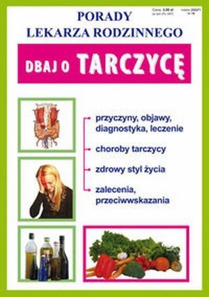 Dbaj o tarczycę Porady lekarza rodzinnego