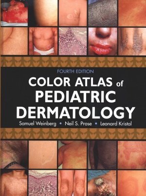 Color Atlas of Pediatric Dermatology Fourth Edition