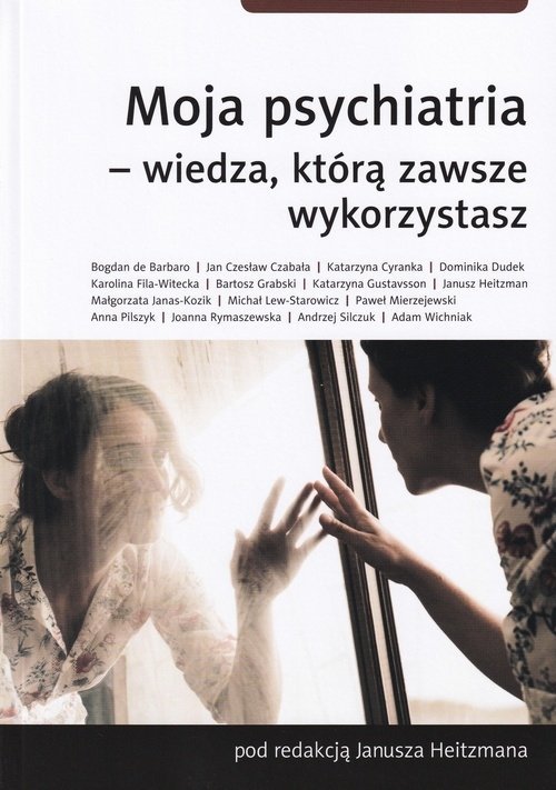 Moja psychiatria- wiedza którą zawsze wykorzystasz