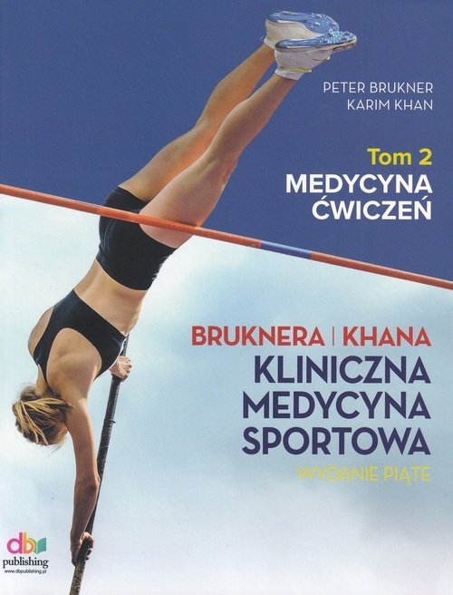 Kliniczna medycyna sportowa Tom 2 Medycyna ćwiczeń