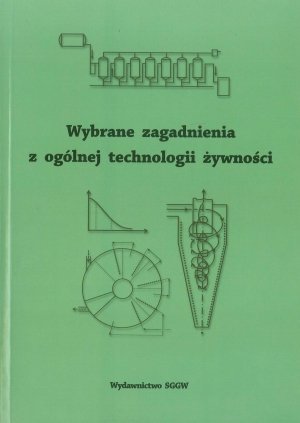 Wybrane zagadnienia z ogólnej technologii żywności