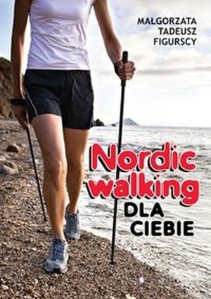Nordic Walking dla Ciebie