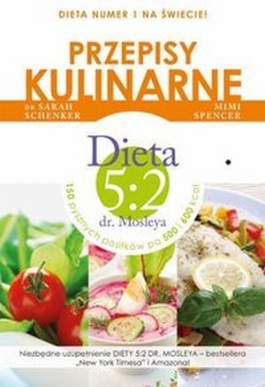 Przepisy kulinarne Dieta 5:2 dr. Mosleya