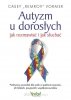 Autyzm u dorosłych jak rozmawiać i jak słuchać 