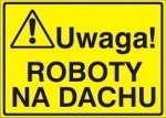  Znak Uwaga! Roboty na dachu P.Z. 319-02