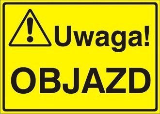  Znak UWAGA! Objazd P.Z. 319-09