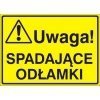 Znak UWAGA! Spadające odłamki P.Z. 319-17