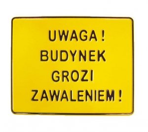TABLICA 23*29CM UWAGA ! BUDYNEK GROZI ZAWALENIEM !