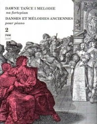 Dawne tańce i melodie na fortepian, zeszyt 2 (ed. Hoffman/Rieger)