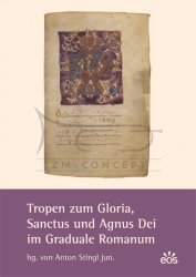 Stingl Anton jun. (ed.) Tropy do Glorii Sanctus i Agnus Dei/ Tropen zum Gloria, Sanctus und Agnus Dei