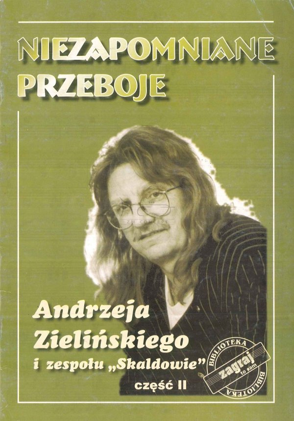 Niezapomniane Przeboje Andrzeja Zielińskiego i zespołu Skaldowie, cz. 2