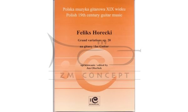Horecki Feliks: Grand variations op.20na gitarę solo