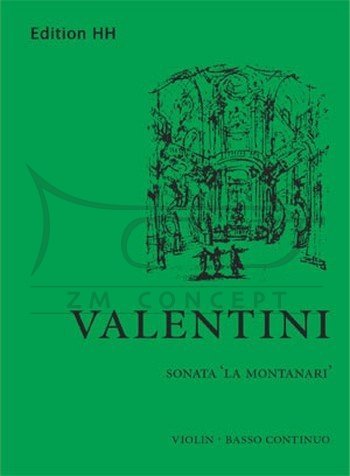 Valentini Giuseppe: Sonata &quot;La Montanari&quot; in A major na skrzypce i bc