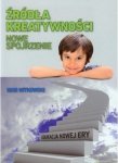 Źródła kreatywności. Nowe spojrzenie