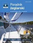 Poradnik żeglarski. Jak pływać szybko, dobrze i bezpiecznie