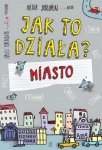 Miasto. Jak to działa? 
