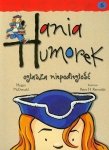 Hania Humorek. Tom 6. Hania Humorek ogłasza niepodległość