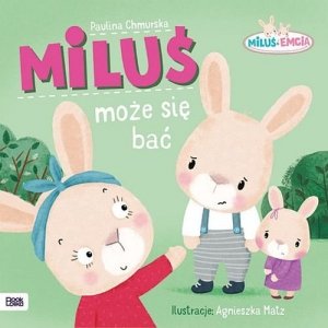 Miluś i Emcia. Miluś może się bać 