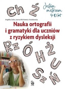Nauka ortografii i gramatyki dla uczniów z ryzykiem dysleksji. Jestem mistrzem 