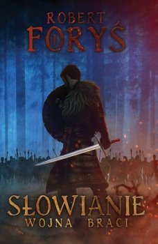 Słowianie. Wojna Braci