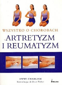 Artretyzm i reumatyzm. Wszystko o chorobach