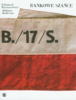 Bankowe szańce: bankowcy polscy w latach wojny i okupacji 1939-1945 - stan outletowy