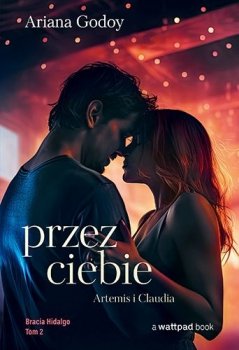 Przez ciebie. Bracia Hidalgo, tom 2