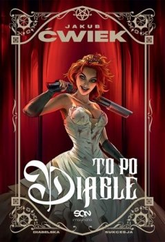 To po diable. Diabelska sukcesja, tom 1