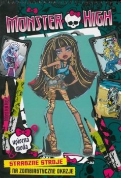 Monster High. Straszne stroje na zombistyczne okazje