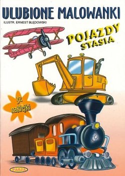 Ulubione malowanki. Pojazdy Stasia