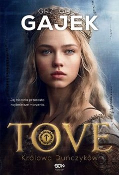 Tove. Królowa Duńczyków. Księżniczka Lodu, tom 2