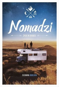  Nomadzi. Życie w drodze