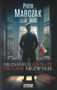 Nieznanych Polaków historie niezwykłe