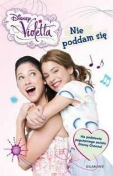 Violetta. Nie poddam się