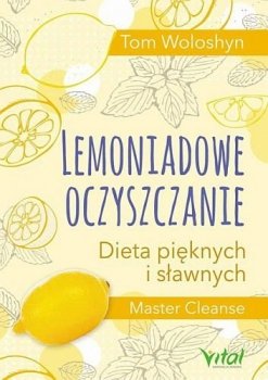 Lemoniadowe oczyszczanie. Dieta pięknych i sławnych