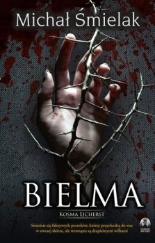 Bielma. Kosma Ejcherst, tom 2