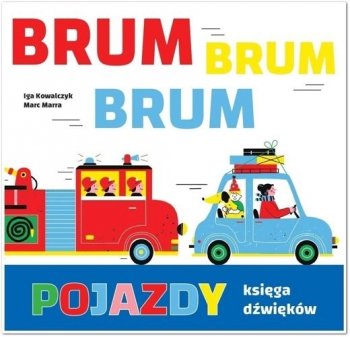 Pojazdy. Księga dźwięków. Brum, brum, brum!