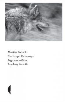 Pogromca wilków. Trzy duety literackie