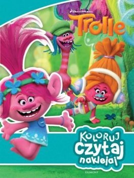 Trolle. Koloruj, czytaj, naklejaj