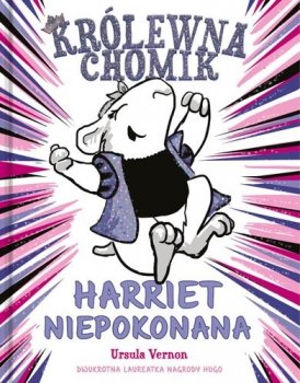 Królewna Chomik. Harriet Niepokonana