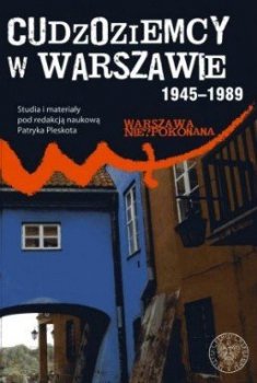 Cudzoziemcy w Warszawie 1945-1989