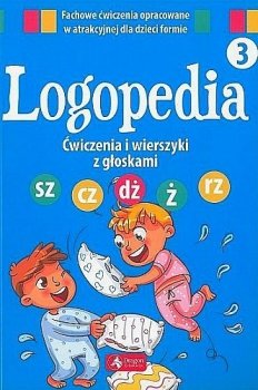 Ćwiczenia i wierszyki z głoskami sz, cz, dż, ż, rz. Logopedia 3