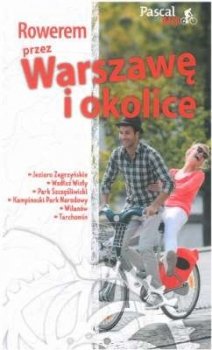 Rowerem przez Warszawę i okolicę. Pascal Bajk