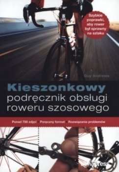 Kieszonkowy podręcznik obsługi roweru szosowego