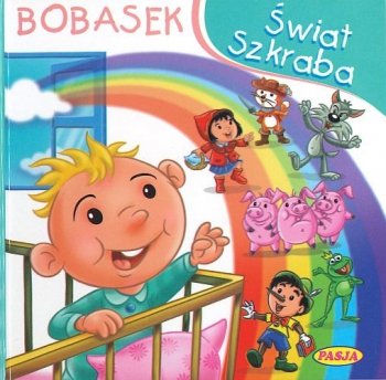 Świat szkraba. Bobasek