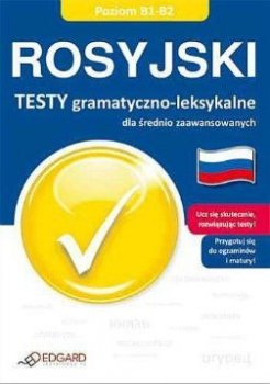 Rosyjski Testy gramatyczno-leksykalne dla średnio zaawansowanych (Książka)